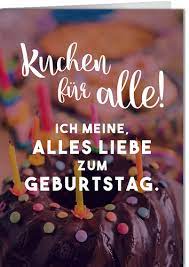 Inzwischen haben es mir allerdings eher die süßen backwaren angetan. Grusskarte 11 5x16 Cm Lustig Kuchen Fur Alle Ceres Webshop