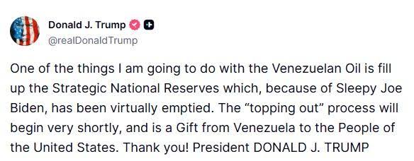 US President Trump said that oil from a new U.S.-Venezuela energy deal will be used to refill the Strategic Petroleum Reserve (SPR), calling the effort a "Gift from Venezuela to the People