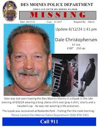 Have you seen Dale? Missing Person: Dale Christopherson was last seen  leaving the Des Moines Marina in a kayak