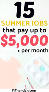 15 Awesome Summer Jobs That Pay Up To 5 000 Per Month Summer Jobs Job Earn More Money