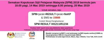 Seramai 421706 calon mendaftar untuk menduduki peperiksaan bertulis sijil pelajaran malaysia (spm) 2018 pada 13. Cara Semakan Keputusan Spm Secara Online Sms