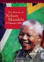 The Release of Nelson Mandela by John Malam