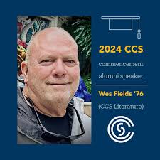 🎓 Delighted to announce our CCS commencement alumni speaker for 2024, Wes  Fields '76 (CCS Literature)! 📚 Join us