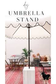 Diy Umbrella Stand Outdoor Umbrella Stand Umbrella Stand Umbrella