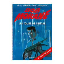 Bob morane bd pas cher ⭐ neuf et occasion meilleurs prix du web soldes dès le 30 juin 3% remboursés minimum sur votre commande ! Bob Morane Les Tours De Cristal Roman Bd Attanasio Vernes Ananke