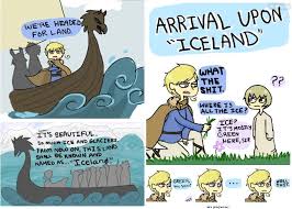 Well Shit False The Story Is Greenland Was Called Greenland As A Trick Full Of Ice Iceland Iceland Because It Hetalia Nordics Hetalia I Love To Laugh