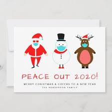 Celebrate every day to the fullest! Santa Snowman Reindeer Mask Peace Out 2020 Funny Holiday Card Holiday Design Card Funny Holiday Cards Christmas Card Messages