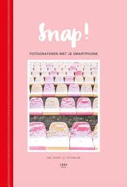 Fotografie Met Je Smartphone Snap Anki Wijnen 9789463141130 Boeken In 2020 Boek Fotografie Populaire Boeken Boeken