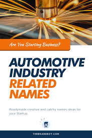 If you fail to plan, you plan to fail (benjamin franklin). 550 Best Automotive Industry Related Names Automotive Industry Names Automotive