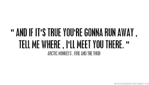 Arctic Monkey Arctic Monkeys Lyrics Caption Quotes Caption Lyrics