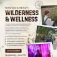 Rooted & Ready: Wilderness & Wellness
