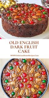 Old English Dark Fruit Cake Christmas Dinner Recipes Fruit Cake Fruit Cake Christmas