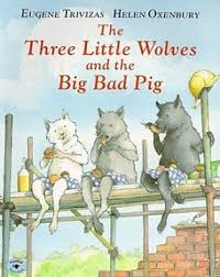 A big bad wolf lived in the woods. The Three Little Wolves And The Big Bad Pig Wikipedia