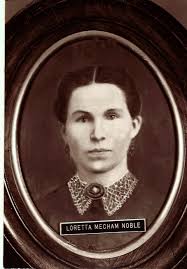 Loretta Sylvia Mecham Noble (1838-1913)
