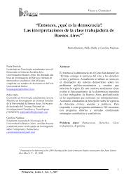 Salvo en los casos que cuentan con referencia en español, la traducción de las citas incluidas en esta sección es propia del usuario que las aporta. Pdf Entonces Que Es La Democracia Las Interpretaciones De La Clase Trabajadora De Buenos Aires