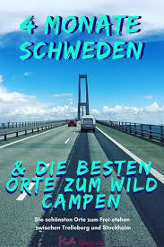 Frei Stehen In Schweden Meine 13 Schonsten Orte Fur Dich Schone Orte Camping Schweden Schweden