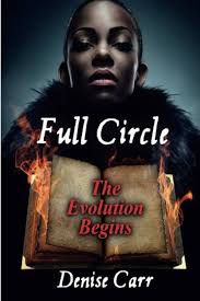 Amazon.com: Full Circle, The Evolution Begins: 9780692275931: Carr, Denise:  Books