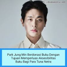 Aktor #ParkJungMin telah melangkah maju untuk mendukung para penyandang  tuna netra. Pada tanggal 11 Februari (KST), Yayasan Penyandang Disabilitas  Korea mengumumkan, "Park Jung Min dan Lee Se Hwa, CEO Toko  Eolreongdungddang (juga