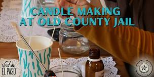Candle Making at Old County Jail
