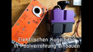Elektrischen Kugelhahn Fur Solarheizung In Poolverrohrung Einbauen Pool Verrohrung Pool Solarheizung