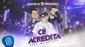 Segura que essa eu vim na contra mão não é funk 150 não kevinho agora veio pesadão é o brega é o funk no teu paredão é mais um hit pra minha coleção que vai fazer bumbum colar no chão kevinho agora veio pesadão é o brega funk no teu. Joao Neto E Frederico Ce Acredita Part Mc Kevinho Video Oficial Mc Kevinho Musicas Sertanejas Kevinho