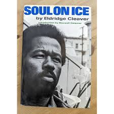 SOUL ON ICE by Eldridge Cleaver