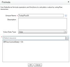 Visual Workflow Date Field Does Not Allow Flow Currentdate 30 Salesforce Developer Community