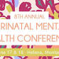 8th Annual Perinatal Mental Health Conference