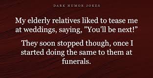 What makes a comedy funny? 40 Best Dark Humor Jokes For Those Who Enjoy Twisted Laughs