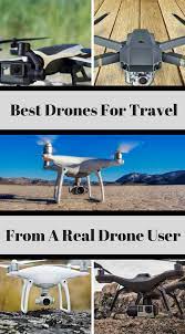 Best Travel Drones Reviewed By A Real Drone User Travel Drone Aerial Camera
