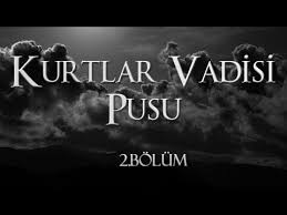 Kurtlar Vadisi Pusu 3 Bolum Youtube