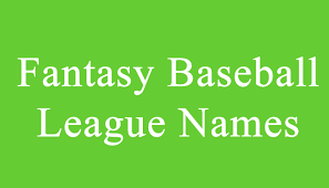 Fantasy Baseball League Names Fantasy Football League Names Fantasy Baseball Baseball League