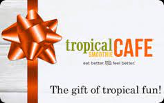 Check spelling or type a new query. Buy Tropical Smoothie Cafe Gift Cards Giftcardgranny