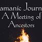 Shamanic Journey - A Meeting of Ancestors event in Houston, TX