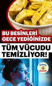 Gece Tuketildiginde Daha Faydali Olan Bu Besinler Tum Vucudu Temizliyor Bitkisel Tarifler Saglik Saglikli Yasam