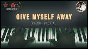 Give Myself Away Piano Tutorial Youtube Am g f lord i place them in your hands. give myself away piano tutorial