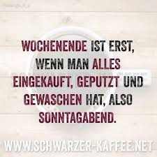 Wochenende Weisheiten Zitate Lustige Sprüche Witzige