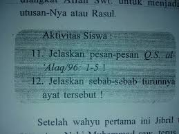 Dalam hadist yang di riwayatkan oleh aisyah r.a, ia berkata bahwa permulaan wahyu yang diturunkan kepada. Jelaskan Pesan Pesan Q S Al Alaq 96 1 5 Dengan No 2 Nya Brainly Co Id