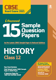 Cbse New Pattern 15 Sample Paper History Class 12 For 2021 Exam With Reduced Syllabus Amazon In Amibh Ranjan Books