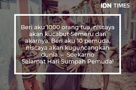 Itulah sikap optimis bangsa yang harus kita miliki saat ini. 10 Kata Kata Yang Bisa Digunakan Saat Hari Sumpah Pemuda