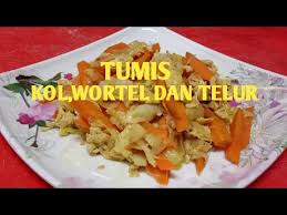 Tangeranggodhong ijo fresh fruit vegetable snack and resto. Tumis Kol Wortel Dan Telur Mudahdanenak Youtube