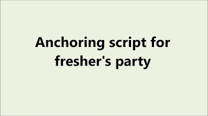 Anchoring Script For A Fresher S Party Youtube 08.03.2018 · shayari for anchoring in hindi. anchoring script for a fresher s party