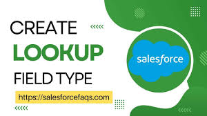 How to create Lookup Relationship Field in Salesforce | Create Lookup  Relationship Field Salesforce