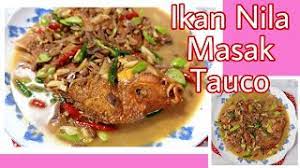 Ikan nila bisa dikatakan relatif tahan terhadap penyakit. Resep Ikan Nila Masak Tauco Yummy Youtube