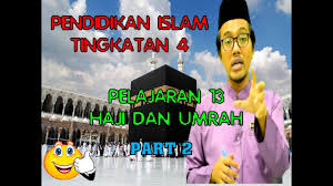 Maybe you would like to learn more about one of these? Pendidikan Islam Tingkatan 4 Ibadah Haji Dan Umrah Part 2 Youtube