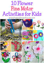 This is because fine motor skills are enormously important for all of us. 10 Flower Fine Motor Skills Activities Happy Brown House