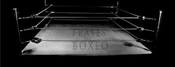 Jun 15, 2021 · el boxeo tiene una larga historia de actividades cuestionables, dijo mclaren. Origenes Del Ring O Cuadrilatero Frases De Boxeo