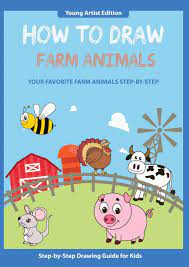 Even more interesting is the fact that this template can also be used to draw all the animals you can think of. How To Draw Farm Animals Easy Step By Step Guide How To Draw For Kids Media Thomas 9781906144876 Amazon Com Books