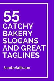 Bakery meaning in hindi : 125 Catchy Bakery Slogans And Great Taglines Bakery Slogans Bakery Cake Shop Names