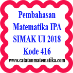 Dibawah ini adalah file pdf kumpulan soal. Pembahasan Soal Simak Ui 2018 Matematika Ipa Kode 416 Catatan Matematika